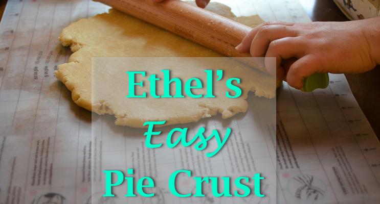 Ethel’s Easy Pie Crust