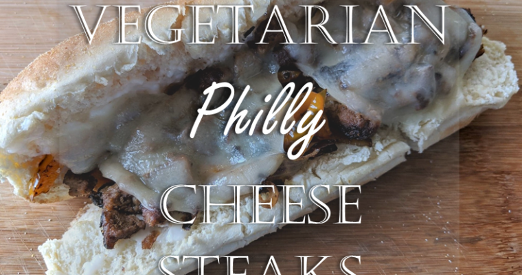 Vegetarian Philly Cheese Steaks
